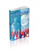 La Habana Capital épica de la Revolución Cubana
